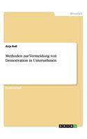 Methoden zur Vermeidung von Demotivation in Unternehmen