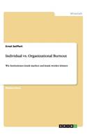 Individual vs. Organizational Burnout: Wie Institutionen krank machen und krank werden können