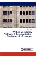 Writing Vocabulary Problems & Communication Strategies of L2 Learners