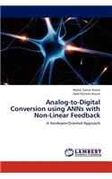 Analog-To-Digital Conversion Using Anns with Non-Linear Feedback