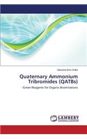 Quaternary Ammonium Tribromides (QATBs)