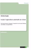 Soziale Ungleichheit außerhalb der Schule: Eine Betrachtung des Zuganges zu Angeboten non-formaler Bildung und Teilhabe von Jugendlichen