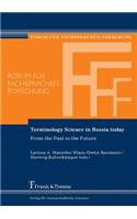Terminology Science in Russia Today. from the Past to the Future