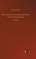 The Variation of Animals and Plants under Domestication