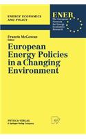 European Energy Policies in a Changing Environment: (1 Energy Economics and Policy)