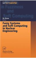 Fuzzy Systems and Soft Computing in Nuclear Engineering