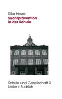 Suchtprävention in der Schule: Evaluation der Tabak- und Alkoholprävention(3 Schule und Gesellschaft)