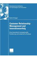 Customer Relationship Management Und Innovationserfolg
