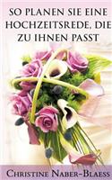 So planen Sie eine Hochzeitsrede, die zu Ihnen passt: (German)