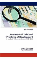 International Debt and Problems of Development