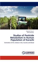 Studies of Pesticide Metabolism in Human Population of Karachi