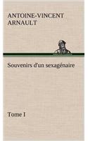 Souvenirs d'un sexagénaire, Tome I