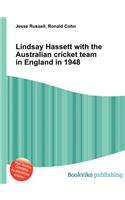 Lindsay Hassett with the Australian Cricket Team in England in 1948