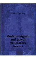 Modern engines and power generators Volume 1