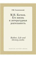 Katkov. Life and literary works: (Russian)