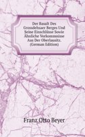 Der Basalt Des Grossdehsaer Berges Und Seine Einschlusse Sowie Ahnliche Vorkommnisse Aus Der Oberlausitz. (German Edition)