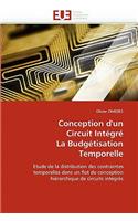 Conception d'un circuit intégré la budgétisation temporelle