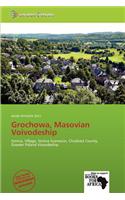 Grochowa, Masovian Voivodeship: (English)