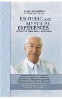 Esoteric and mystical experiences of master Nikolaos A. Margioris