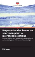 Préparation des lames de spécimen pour la microscopie optique