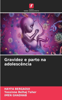 Gravidez e parto na adolescência