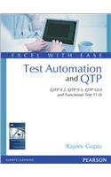 Test Automation and QTP (QTP 9.2, QTP 9.5, QTP 10.0 and Functional Test 11.0) – Excel with Ease
