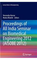 Proceedings of All India Seminar on Biomedical Engineering 2012 (Aisobe 2012)