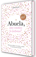 Abuela, ¿me cuentas tu historia? (Edición Oficial) / Grandma, Tell Me (Oficial Edition)