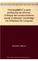 Psicologia Para Profesores de Idiomas: Enfoque del Constructivismo Social