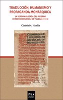 Traduccion, humanismo y propaganda monarquica: La version glosada del infierno de Pedro Fernandez de Villegas (1515)