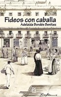 Fideos con Caballa (Spanish Edition)