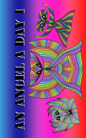 Angel A Day 1