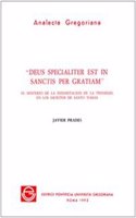 Deus Specialiter Est in Sanctis Per Gratiam