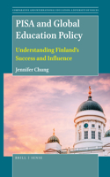 Pisa and Global Education Policy: Understanding Finland's Success and Influence(Comparative and International Education: Diversity of Voices)