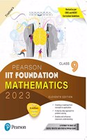 Pearson IIT Foundation Mathematics Class 9, Revised as per CBSE and NCERT Curriculum Guidelines with Includes Active App -To gauge Self Preparation - 11th Edition 2023 By Pearson