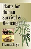 Plants for Human Survival and Medicine