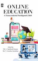 Online Education: A Transcendental Paradigmatic Shift