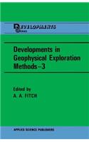 Developments in Geophysical Exploration Methods--3