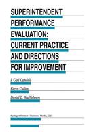 Superintendent Performance Evaluation: Current Practice and Directions for Improvement