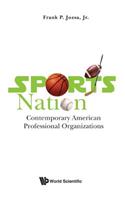 Sports Nation: Contemporary American Professional Organizations