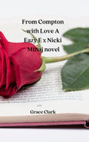 From Compton with Love A Eazy E x Nicki Minaj novel