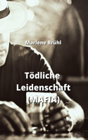 Tödliche Leidenschaft (MAFIA)