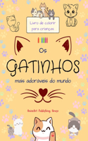 Os gatinhos mais adoráveis do mundo - Livro de colorir para crianças - Cenas criativas e engraçadas de gatos felizes: Desenhos encantadores que estimulam a criatividade e a diversão das crianças