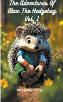 The Adventures of Max the hedgehog. Vol