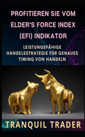 Profitieren Sie Vom Elder's Force Index (Efi) Indikator