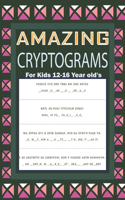 Amazing Cryptograms For Kids 12-16 Year old's