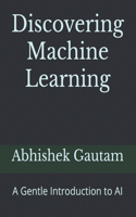 Discovering Machine Learning