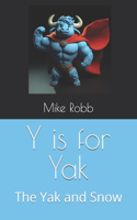 Y is for Yak: The Yak and Snow(25 Tim's Animal Adventures)