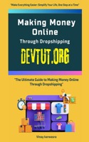 The Ultimate Guide to Making Money Online Through Dropshipping