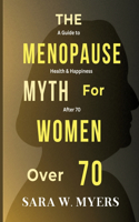 The Menopause Myth for Women Over 70